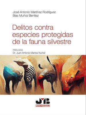 cover image of Delitos contra especies protegidas de la fauna silvestre